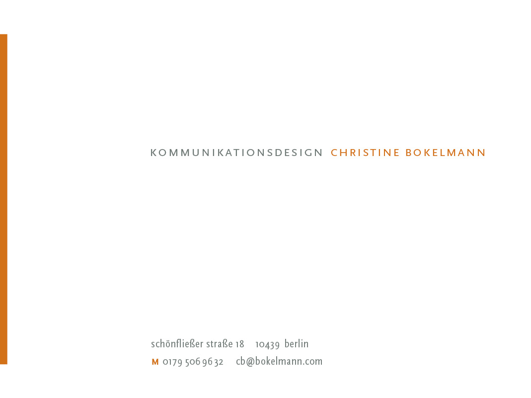 Kommunikationsdesign Christine Bokelmann, SchÃ¶nflieÃŸer Str. 18 , 10439 Berlin, 01795069632
